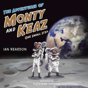 The Adventures of Monty and Keaz de Ian Reardon