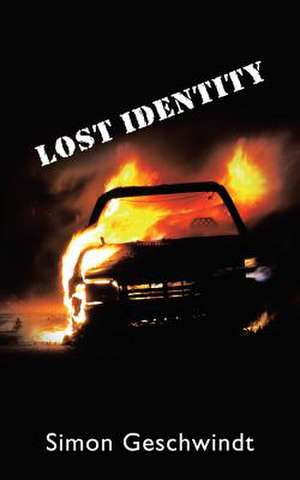 Lost Identity de Simon Geschwindt