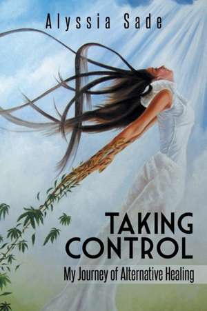 Taking Control de Alyssia Sade