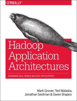 Hadoop Application Architectures de Mark Grover