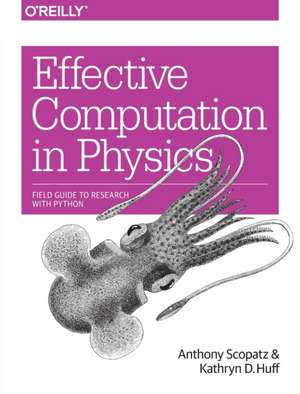 Effective Computation in Physics de Anthony Scopatz