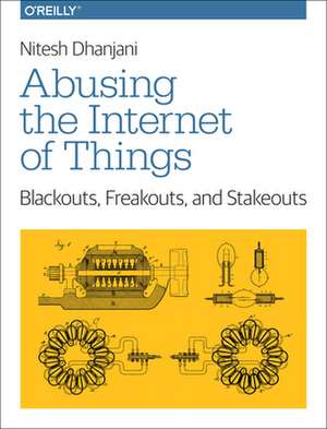 Abusing the Internet of Things de Nitesh Dhanjani