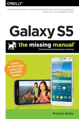 Galaxy S5 – The Missing Manual de Preston Gralla