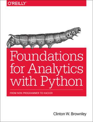 Foundations for Analytics with Python de Clinton Brownley