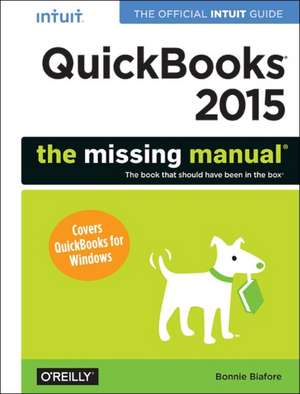 Quickbooks 2015: The Missing Manual de Bonnie Biafore