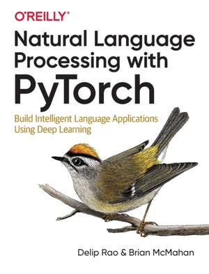 Natural Language Processing with PyTorchlow de Delip Rao