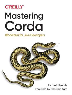 Mastering Corda: Blockchain for Java Developers de Jamiel Sheikh