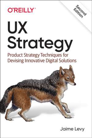 UX Strategy, 2E de Jaime Levy