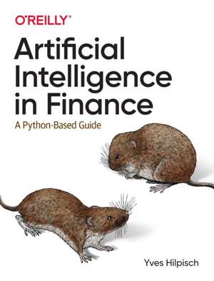 Artificial Intelligence in Finance: A Python-Based Guide de Yves Hilpisch