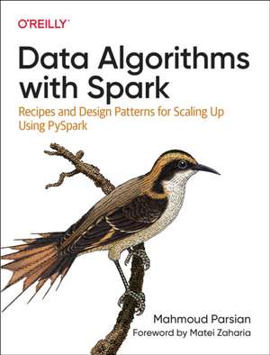 Data Algorithms with Spark de Mahmoud Parsian