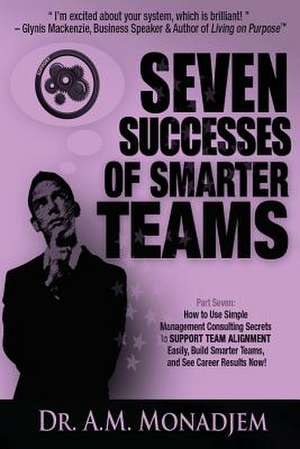 Seven Successes of Smarter Teams, Part 7 de Dr a. M. Monadjem