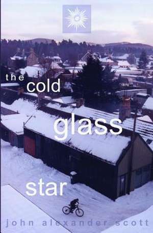 The Cold Glass Star de John Alexander Scott