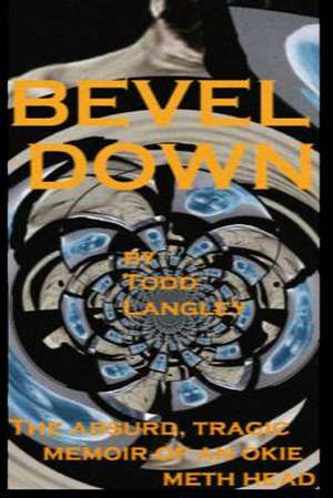 Bevel Down de MR Todd Langley