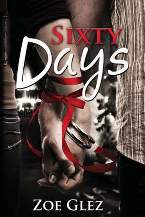 Sixty Days de Zoe Glez