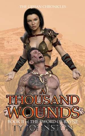 A Thousand Wounds de Ty Johnston