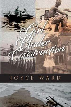 Girl Under Construction de Joyce Ward