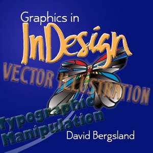 Graphics in Indesign de David Bergsland