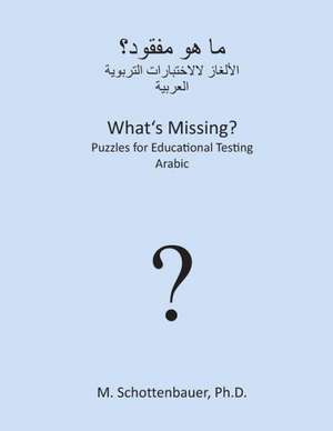 What's Missing? Puzzles for Educational Testing: Arabic de M. Schottenbauer