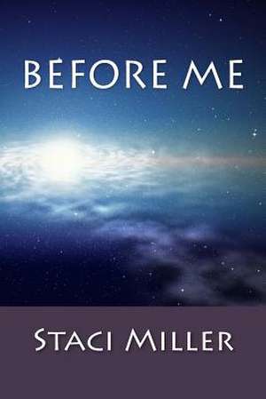 Before Me de Staci Miller