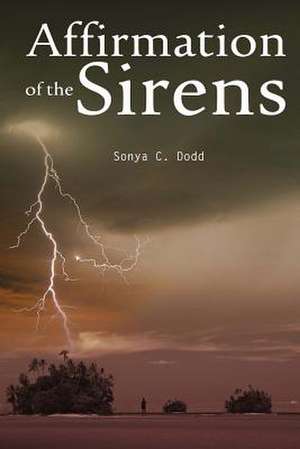 Affirmation of the Sirens de Mrs Sonya C. Dodd