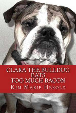 Clara the Bulldog de Kim Marie Herold