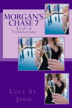 Morgan's Chase #7 de Lucy St John