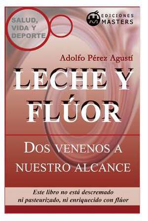 Leche y Fluor de Adolfo Perez Agusti