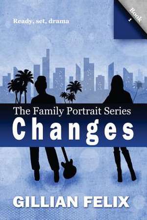 Family Portrait Changes Vol. 1 de Gillian Felix