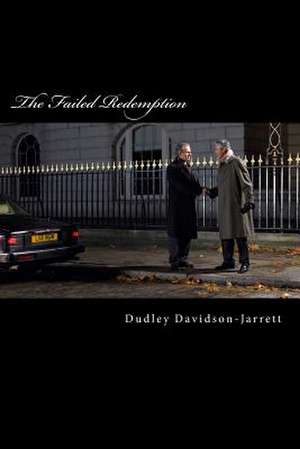 The Failed Redemption de MR Dudley Davidson-Jarrett