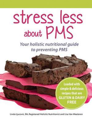 Stress Less about PMS de Linda Ljucovic