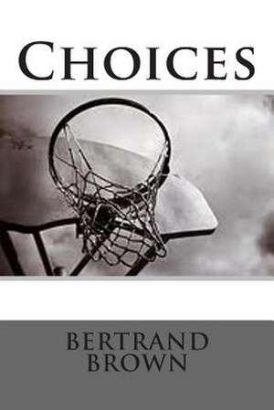 Choices de Bertrand Brown