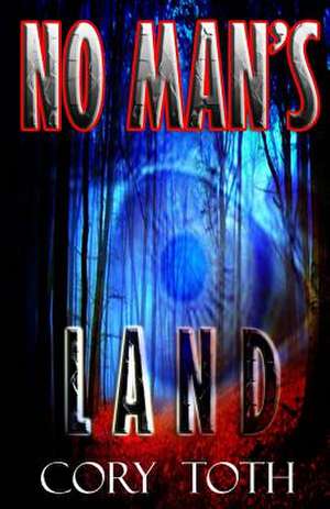 No Man's Land de Cory Toth