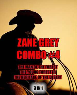 Zane Grey Combo #4 de Zane Grey