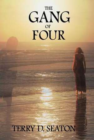 The Gang of Four de Terry D. Seaton