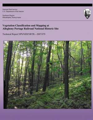 Vegetation Classification and Mapping at Allegheny Portage Railroad National Historic Site de Stephanie J. Perles