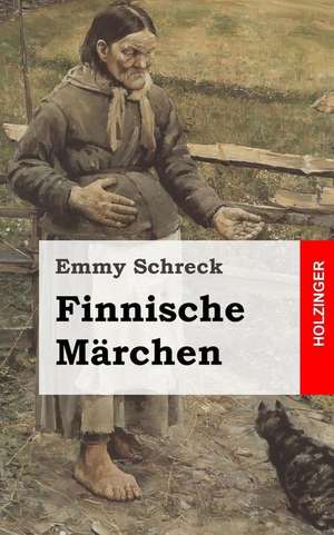 Finnische Marchen de Emmy Schreck