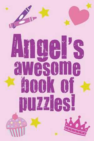 Angel's Awesome Book of Puzzles! de Clarity Media