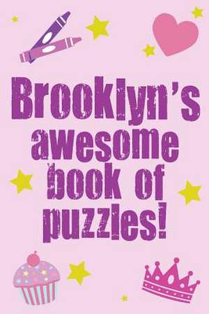 Brooklyn's Awesome Book of Puzzles! de Clarity Media