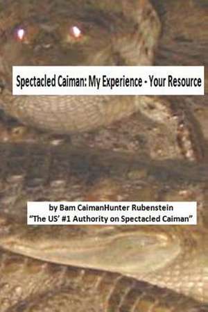 Spectacled Caiman de Rubenstein, Bam Caimanhunter