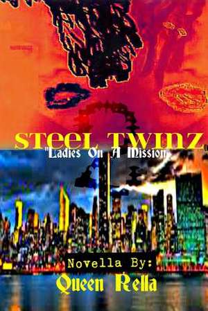 Steel Twinz 2 de Queen Rella