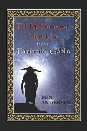 Taming the Goblin de Ben Anderson