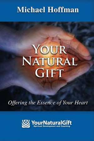 Your Natural Gift de Michael Hoffman