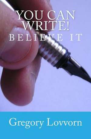 You Can Write! de Gregory Lovvorn