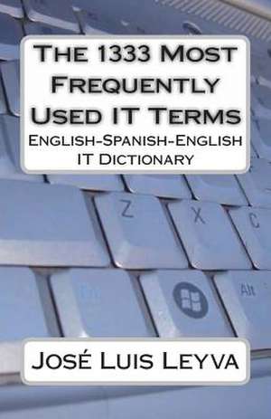 The 1333 Most Frequently Used It Terms de Jose Luis Leyva