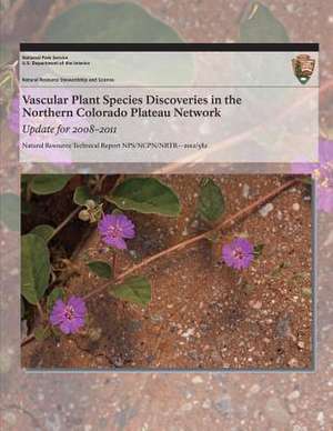 Vascular Plant Species Discoveries in the Northern Colorado Plateau Network de National Park Service