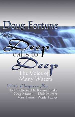 Deep Calls to Deep de Doug Fortune