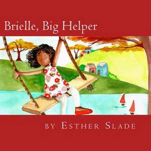 Brielle, Big Helper de Esther Slade