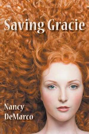 Saving Gracie de Nancy DeMarco