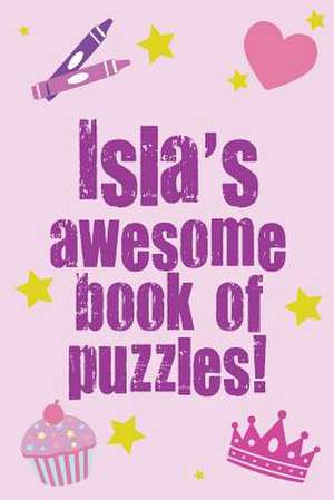 Isla's Awesome Book of Puzzles! de Clarity Media