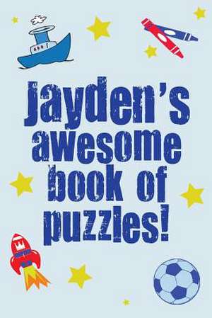 Jayden's Awesome Book of Puzzles! de Clarity Media